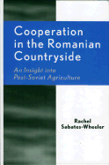 Cooperation in the Romanian Countryside: An Insight Into Post-Soviet Agriculture