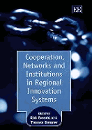 Cooperation, Networks and Institutions in Regional Innovation Systems - Fornahl, Dirk (Editor), and Brenner, Thomas (Editor)