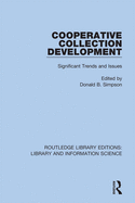 Cooperative Collection Development: Significant Trends and Issues