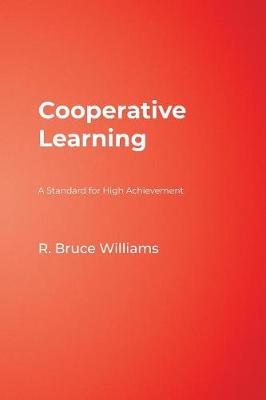 Cooperative Learning: A Standard for High Achievement - Williams, R Bruce