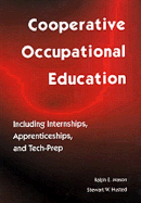 Cooperative Occupational Education: Including Internships, Apprenticeships, and Tech-Prep - Mason, Ralph E
