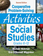 Cooperative Problem-Solving Activities for Social Studies: Grades 6-12 - Hickman, Michael, Dr., and Wigginton