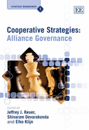 Cooperative Strategies: Alliance Governance - Reuer, Jeffrey J. (Editor), and Devarakonda, Shivaram (Editor), and Klijn, Elko (Editor)