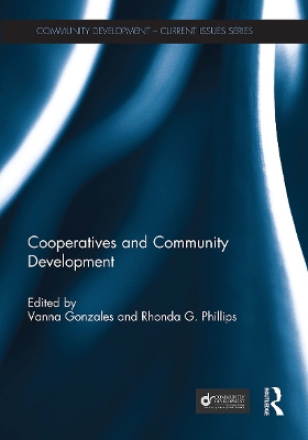 Cooperatives and Community Development - Gonzales, Vanna (Editor), and Phillips, Rhonda (Editor)
