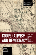 Cooperativism and Democracy: Selected Works of Polish Thinkers
