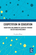 Coopetition in Education: Redefining Collaborative Learning Through Design-Based Research