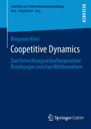Coopetitive Dynamics: Zum Entwicklungsverlauf Kooperativer Beziehungen Zwischen Wettbewerbern