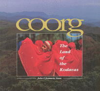 Coorg: The Land of Kodavas - Isaac, Jeannette, and Isaac, John