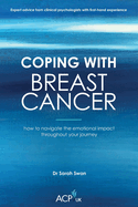 Coping With Breast Cancer: How to Navigate the Emotional Impact Throughout Your Journey