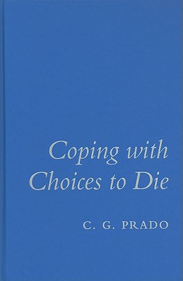 Coping with Choices to Die - Prado, C G