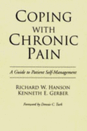 Coping with Chronic Pain: A Guide to Patient Self-Management - Hanson, Richard W, PhD