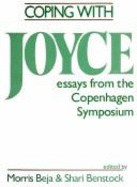 Coping with Joyce: Essays from the Copenhagen Symposium
