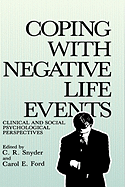 Coping with Negative Life Events: Clinical and Social Psychological Perspectives