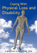 Coping with Physical Loss and Disability: A Workbook