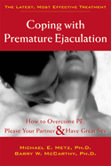 Coping with Premature Ejaculation: How to Overcome PE, Please Your Partner, & Have Great Sex