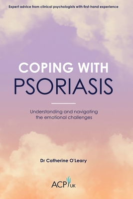 Coping With Psoriasis: Understanding and navigating the emotional challenges - O'Leary, Catherine