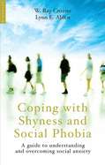 Coping with Shyness and Social Phobia: A Guide to Understanding and Overcoming Social Anxiety