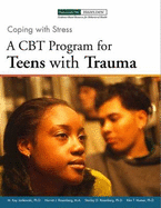 Coping with Stress: A CBT Program for Teens with Trauma - Jankowski, Mary K., and Rosenberg, Harriet J., and Rosenberg, Stanley D.