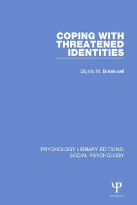 Coping with Threatened Identities - Breakwell, Glynis M.