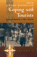 Coping with Tourists: European Reactions to Mass Tourism