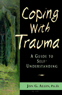 Coping with Trauma: A Guide to Self-Understanding