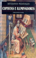 Copistas E Iluminadores - Artesanos Medievales - de Hamel, Christopher