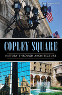 Copley Square: History Through Architecture