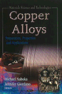 Copper Alloys: Preparation, Properties & Applications