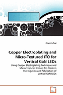 Copper Electroplating and Micro-Textured Ito for Vertical Gan LEDs