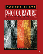Copper Plate Photogravure: Demystifying the Process