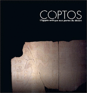 Coptos: L'Egypte Antique Aux Portes Du Desert: Lyon, Musee Des Beaux-Arts, 3 Fevrier-7 Mai 2000