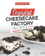 Copycat Cheesecake Factory Recipes Cookbook