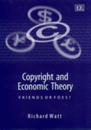 Copyright and Economic Theory: Friends or Foes?