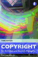 Copyright for Records Managers and Archivists - Padfield, Tim
