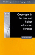 Copyright in Further and Higher Education Libraries
