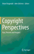 Copyright Perspectives: Past, Present and Prospect