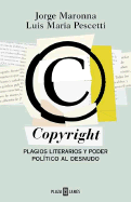 Copyright: Plagios Literarios y Poder Politico al Desnudo
