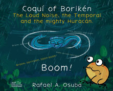 Coqu? of Borik?n: The Loud Noise, the Temporal and the mighty Huracn