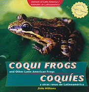 Coqui Frogs and Other Latin American Frogs / Coqu?es Y Otras Ranas de Latinoam?rica