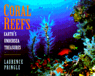 Coral Reefs: Earth's Undersea Treasures - Pringle, Laurence, Mr., and Pinkney, Andrea Davis (Editor)