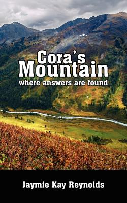 Cora's Mountain - Reynolds, Jaymie Kay