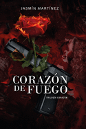 Corazn de Fuego: Volv para reclamar lo mo