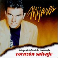 Corazn Salvaje - Mijares