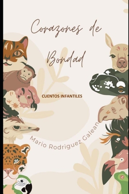 Corazones de Bondad: Cuentos Infantiles - Rodriguez Galean, Mario