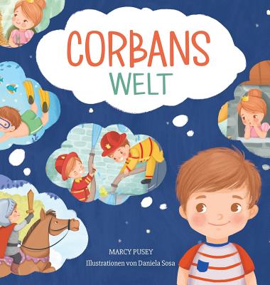 Corbans Welt - Pusey, Marcy, and Sosa, Daniela (Illustrator)
