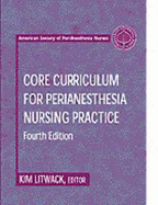 Core Curriculum for Perianesthesia Nursing Practice - Aspan, and Litwack Saleh, Kim, PhD, RN, Faan