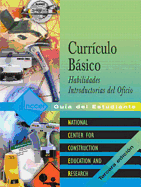 Core Curriculum Introductory Craft Skills Trainee Guide in Spanish (Domestic Version)