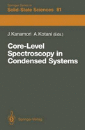 Core-Level Spectroscopy in Condensed Systems: Proceedings of the Tenth Taniguchi International Symposium, Kashikojima, Japan, October 19-23, 1987