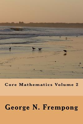 core mathematics volume 2 - Frempong, George N