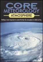 Core Meteorology: Atmosphere - Ron Meyer